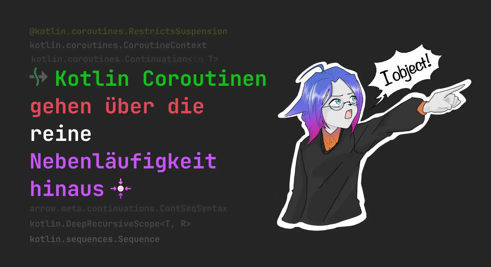 Kotlin Coroutinen gehen über die reine Nebenläufigkeit hinaus