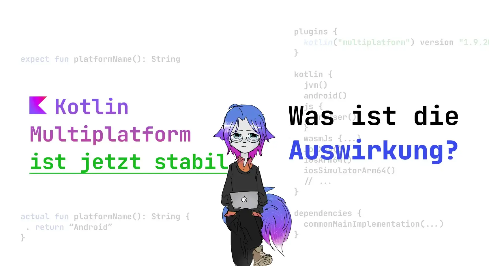 Kotlin Multiplatform ist jetzt stabil – Was ist die Auswirkung?
