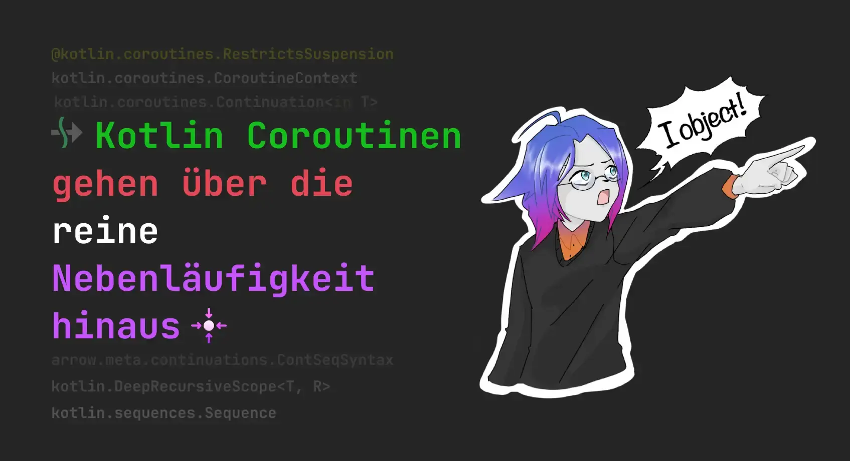 Kotlin Coroutinen gehen über die reine Nebenläufigkeit hinaus